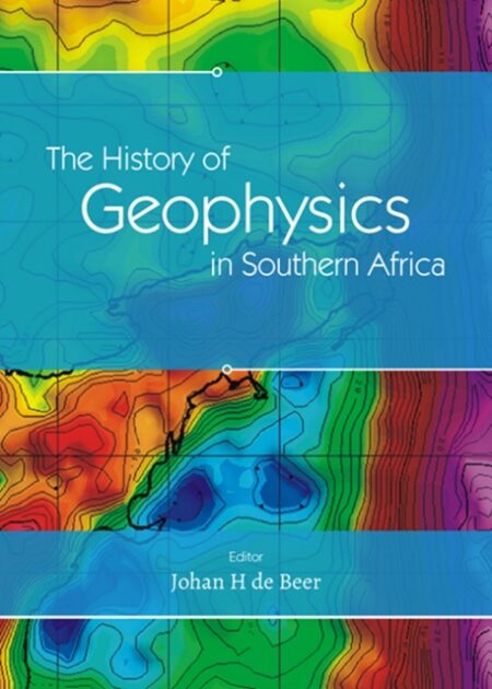 The History of Geophysics in Southern Africa