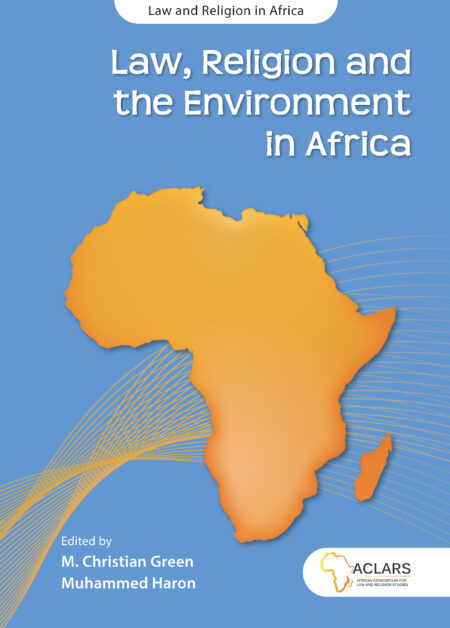 Law, Religion and the Environment in Africa