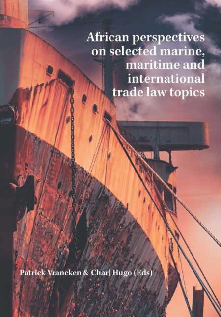 African perspectives on selected marine, maritime and international trade law topics