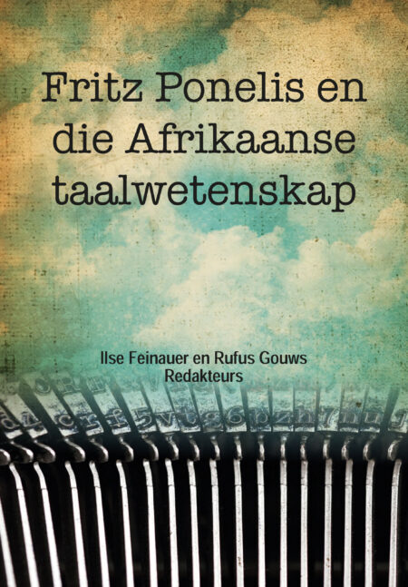 Fritz Ponelis en die Afrikaanse Taalwetenskap