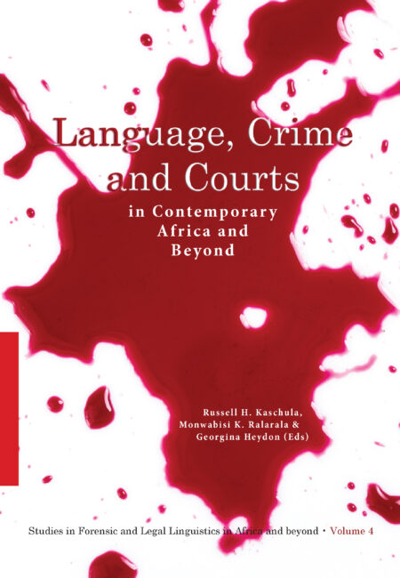 Language, Crime and Courts in Contemporary Africa and Beyond