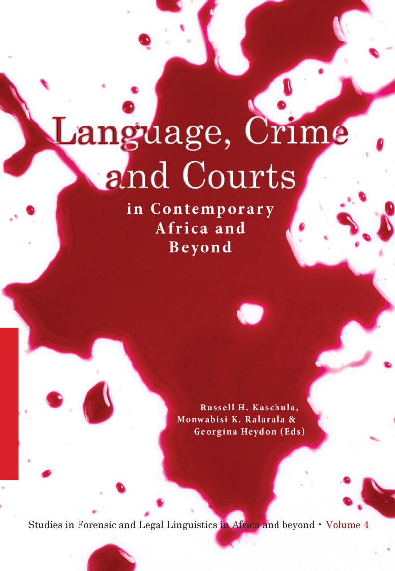 Language, Crime and Courts in Contemporary Africa and Beyond