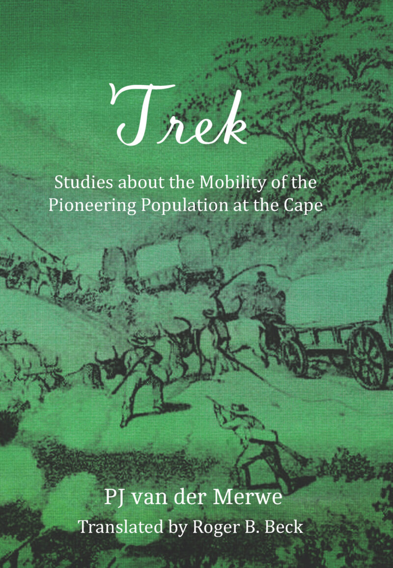 Trek: Studies about the Mobility of the Pioneering Population at the Cape