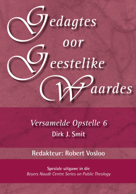 Gedagtes oor Geestelike Waardes: Versamelde Opstelle 6